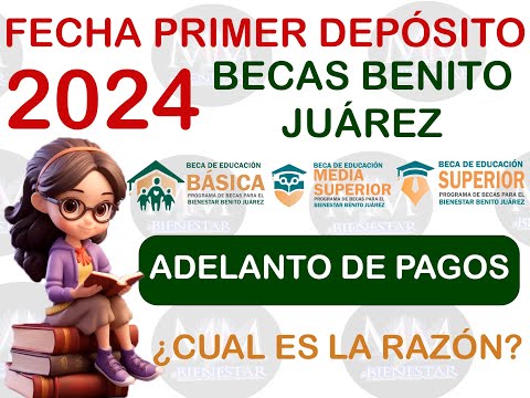 Fecha de inicio del pago de becas Benito Juárez 2024 anunciada.